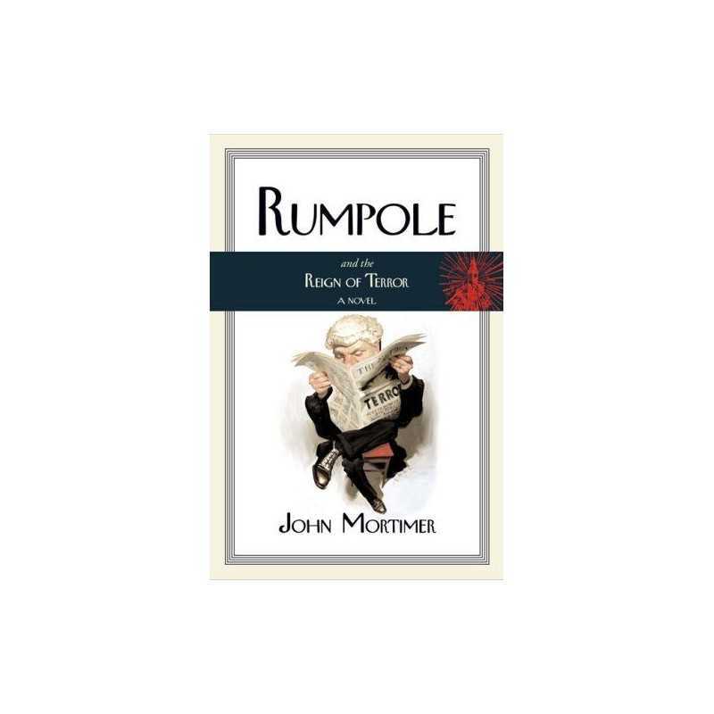 Rumpole and the Reign of Terror by Mortimer, John Book
