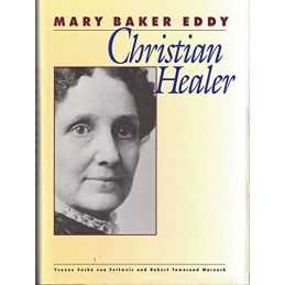 Mary Baker Eddy: Christian Healer by Yvonne Cache Von Fettweis Book