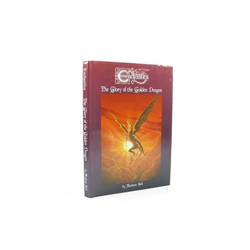 Enchantica: The Glory of the Golden Dragon by Bill, Andrew Paperback Book The