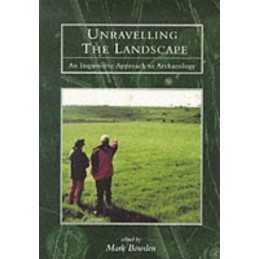 Unravelling the Landscape: An Inquisitive Approach t... by Mark Bowden Paperback