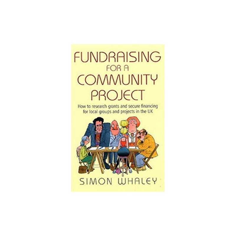 Fundraising for a Community Project: How to Resear... by Whaley, Simon Paperback
