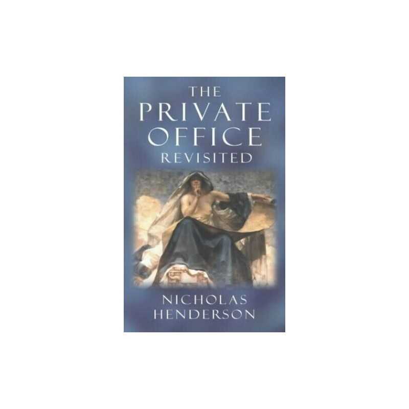 The Private Office Revisited by Henderson, Nicholas Hardback Book  Fast