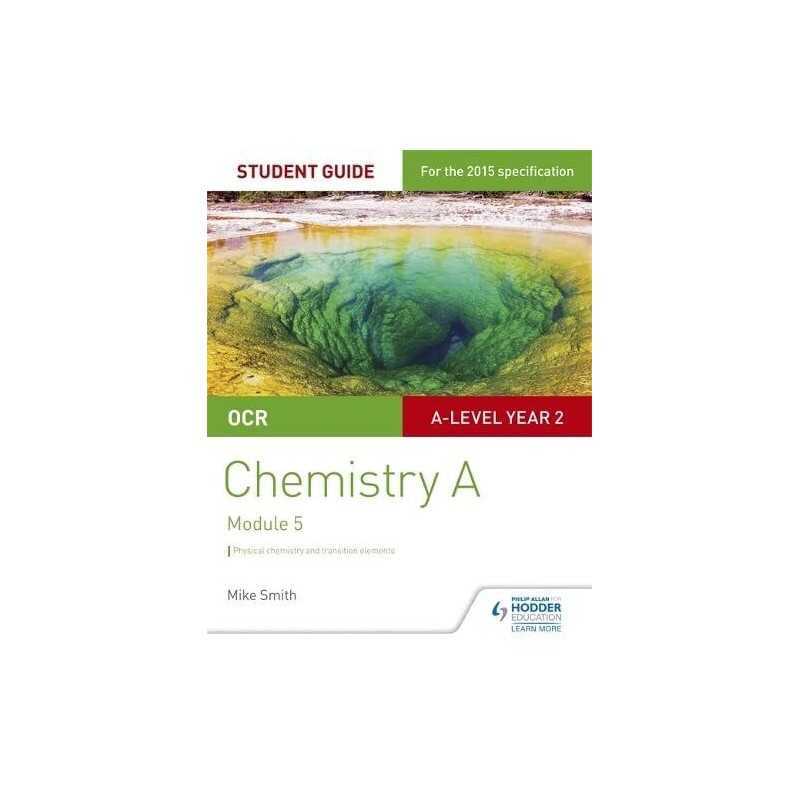 OCR A Level Year 2 Chemistry A Student Guide: Module 5 by Smith, Mike Book The