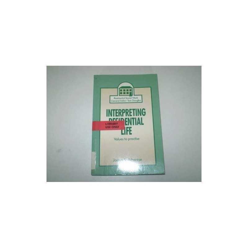 Interpreting Residential Life: Values to Prac... by Atherton, James S. Paperback