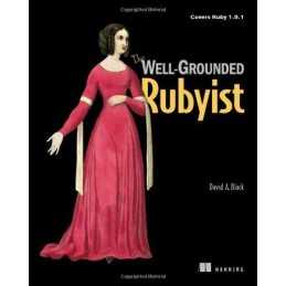 The Well-Grounded Rubyist by David A. Black Paperback Book