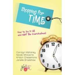 Shopping for Time: How to Do it ... by C Mahaney, N Whitacr Paperback / softback