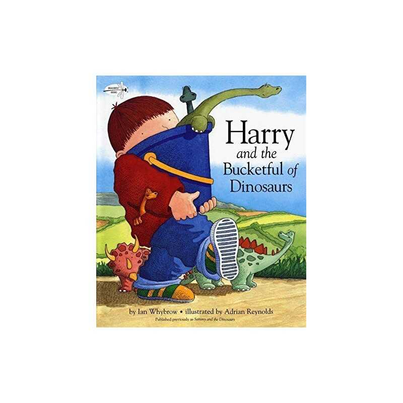 Harry and the Bucketful of Dinosaurs (Harry & His Bucket Full... by Whybrow, Ian