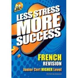 Less Stress More Success French Junior Cert Higher Level by Peter McDonagh Book