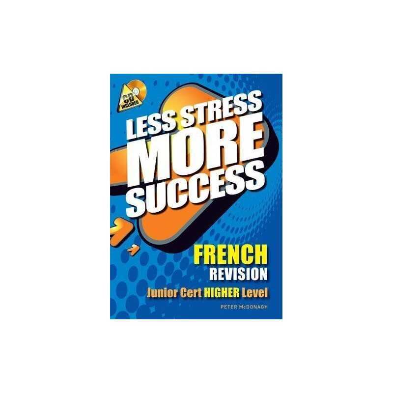 Less Stress More Success French Junior Cert Higher Level by Peter McDonagh Book