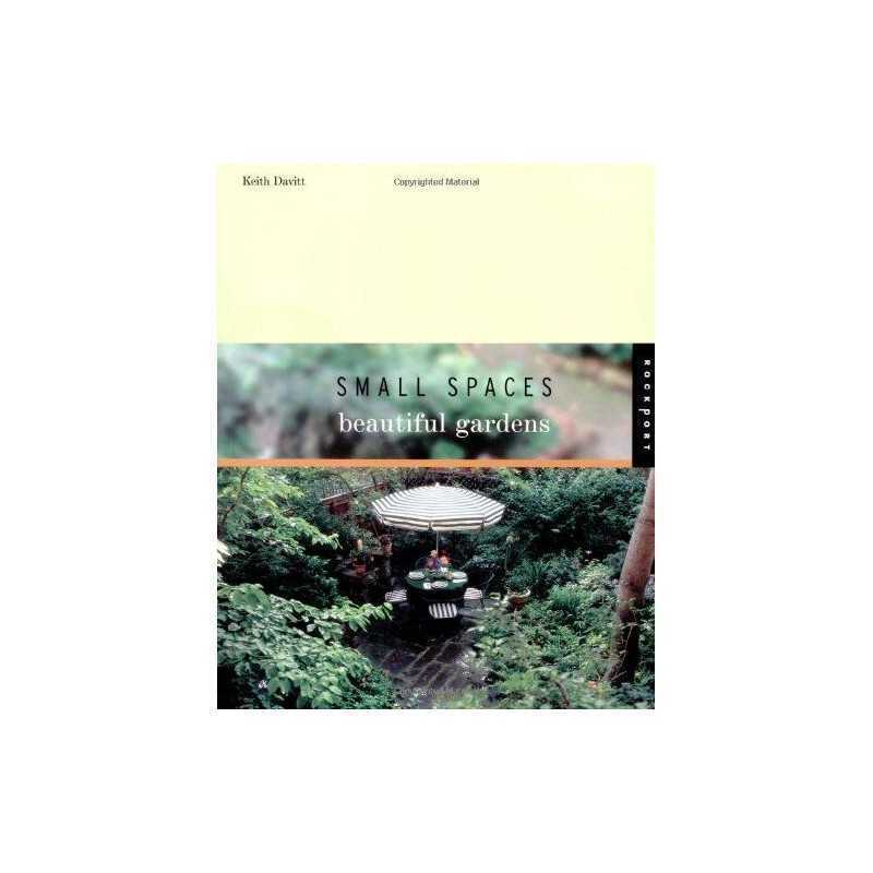 Small Spaces, Beautiful Gardens by Davitt, Keith Paperback Book  Fast