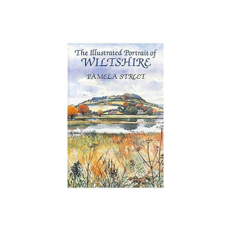 The Illustrated Portrait of Wiltshire (Portrait S... by Street, Pamela Paperback