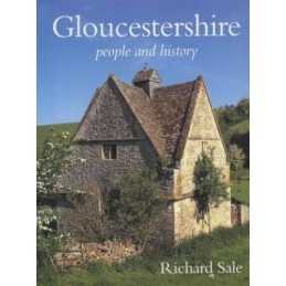 Gloucestershire: People and History by Sale, Richard Hardback Book