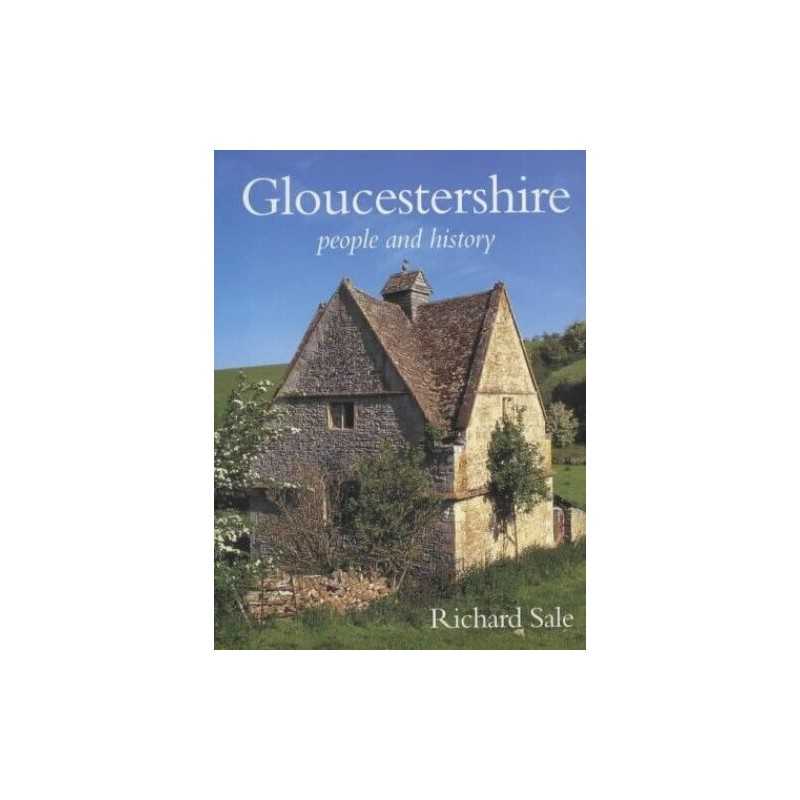 Gloucestershire: People and History by Sale, Richard Hardback Book