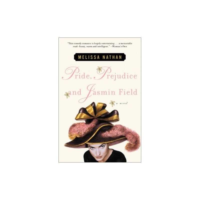 Pride, Prejudice and Jasmin Field: A Novel by Nathan, Melissa Book