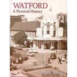 Watford: A Pictorial History (Pictorial history s... by Edwards, Dennis Hardback
