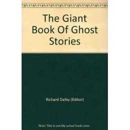 The Giant Book Of Ghost Stories by Richard Dalby Book