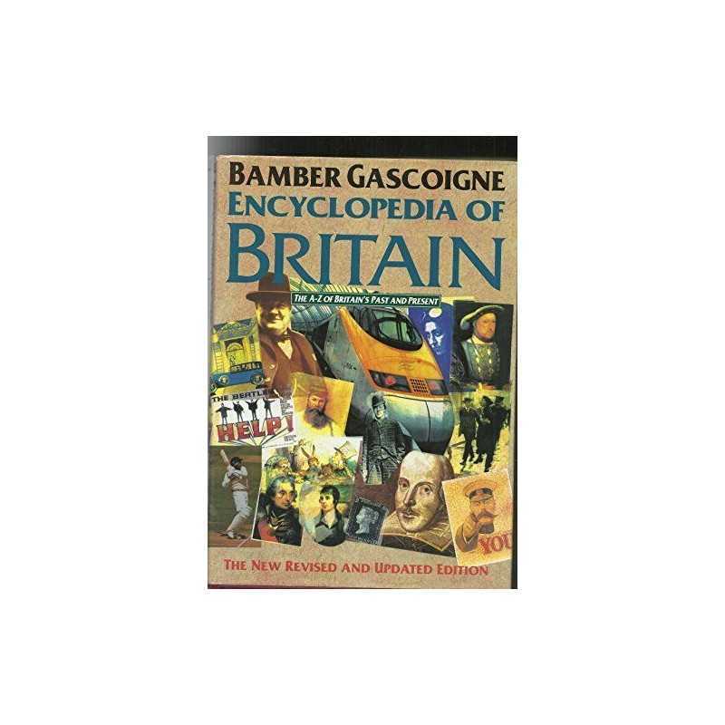 Encyclopedia of Britain: The A-Z of Britains P... by Gascoigne, Bamber Hardback