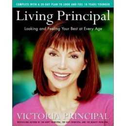 Living Principal: Looking and Feeling Your Be... by Principal, Victoria Hardback
