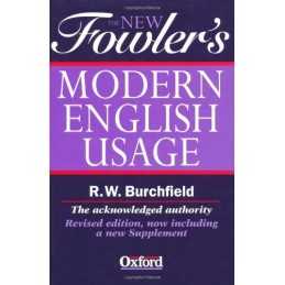 Fowlers Modern English Usage (3rd Revised Edition) by H. W. Fowler 0198602634