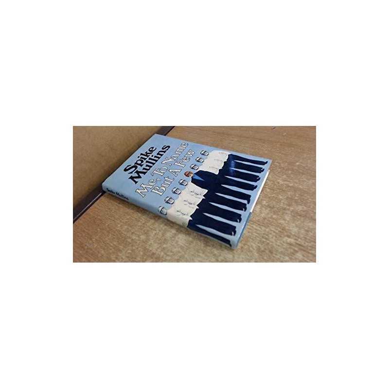 Me, to Name But a Few by Mullins, Spike Hardback Book