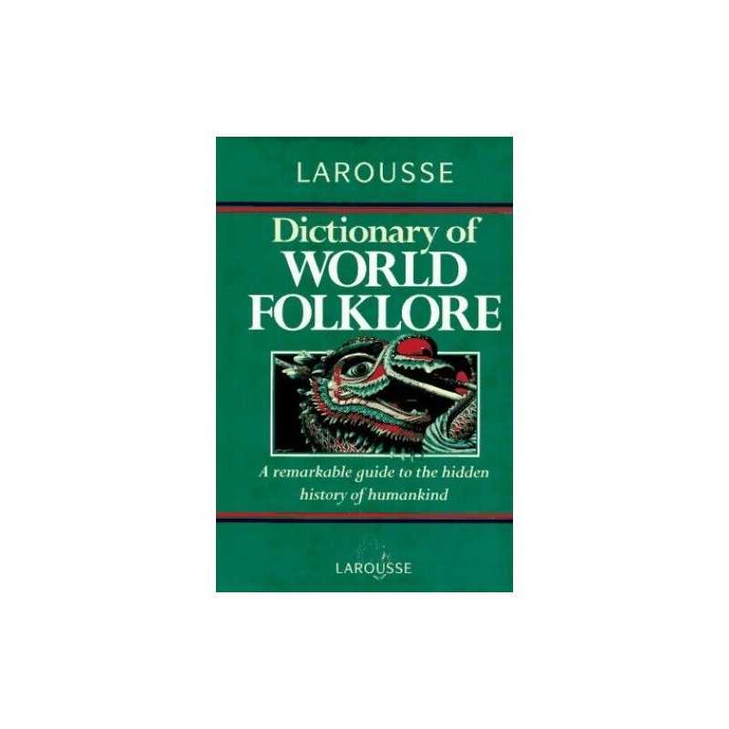 Larousse Dictionary of World Folklore by Jones, Alison Hardback Book