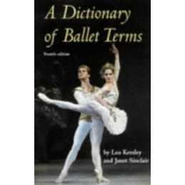 A Dictionary of Ballet Terms (Ballet, Dance, Opera and Mus... by Sinclair, Janet