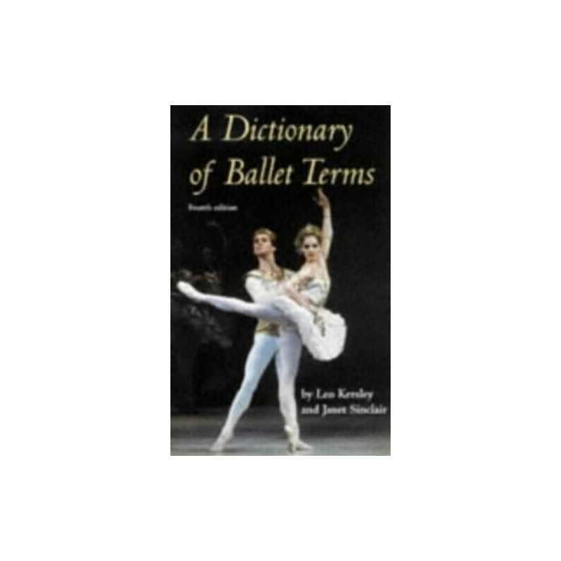 A Dictionary of Ballet Terms (Ballet, Dance, Opera and Mus... by Sinclair, Janet
