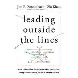 Leading Outside the Lines: How to Mobiliz..., Khan, Zia