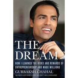 The Dream: How I Learned the Risks and Rewards ... by Chahal, Gurbaksh Paperback