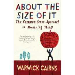 About The Size Of It: The Common Sense Approach ... by Cairns, Warwick Paperback