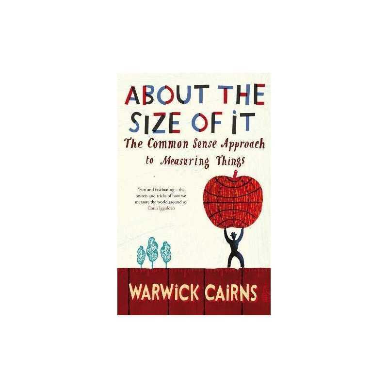 About The Size Of It: The Common Sense Approach ... by Cairns, Warwick Paperback