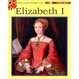 Elizabeth I - A Tudor Queen (Focus on Tudor Life) by Gogerly, Liz Hardback Book