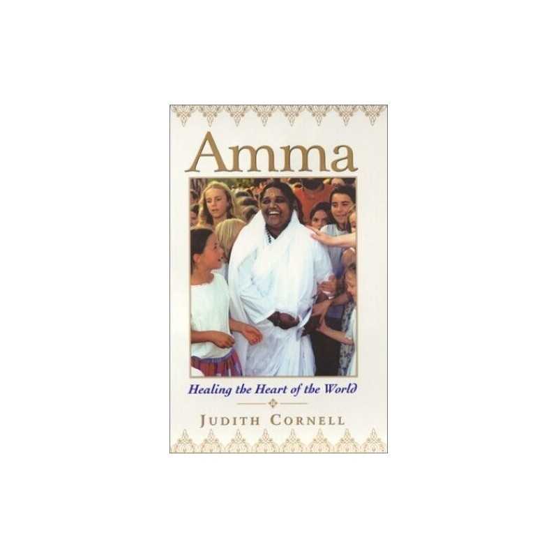 Amma: Healing the Heart of the World, Cornell, Judith
