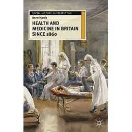 Health and Medicine in Britain since 1860 (Social Hi... by Hardy, Anne Paperback