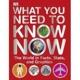 What You Need to Know Now (Dk) by DK Hardback Book