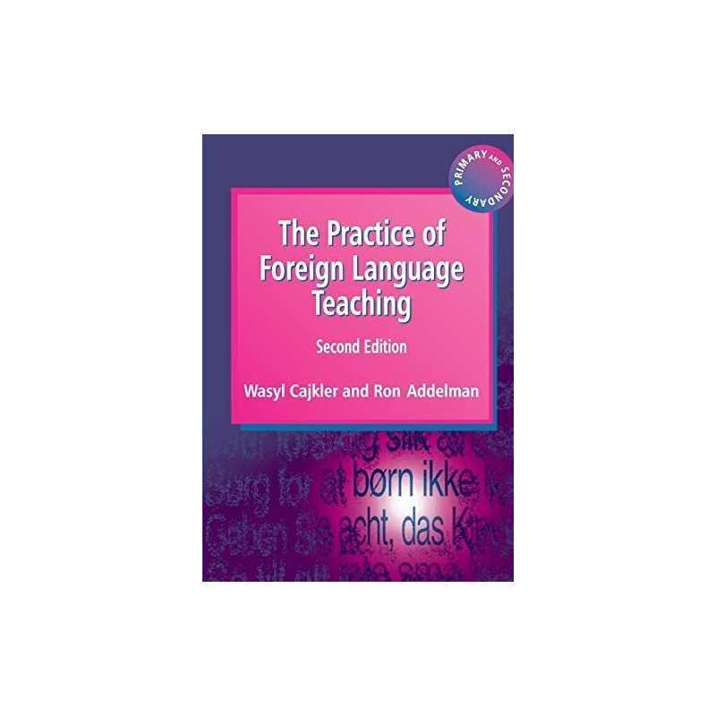 The Practice of Foreign Language Teaching by Cajkler, Wasyl Paperback Book The