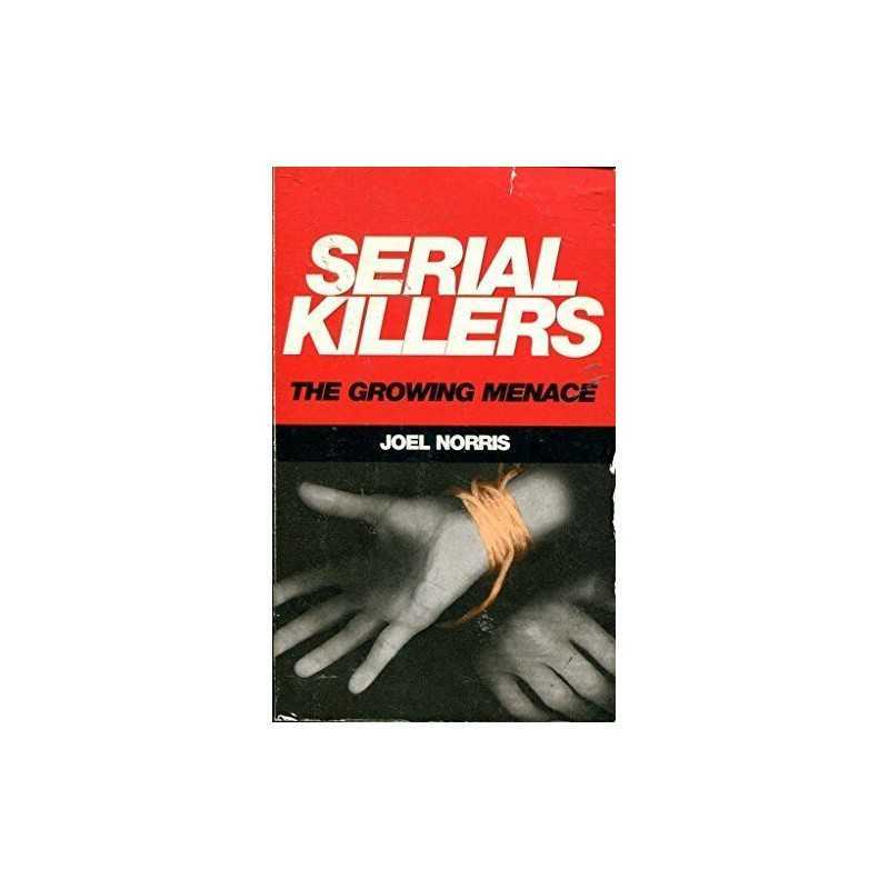 Serial Killers: The Growing Menace (True crime) by Norris Paperback Book The