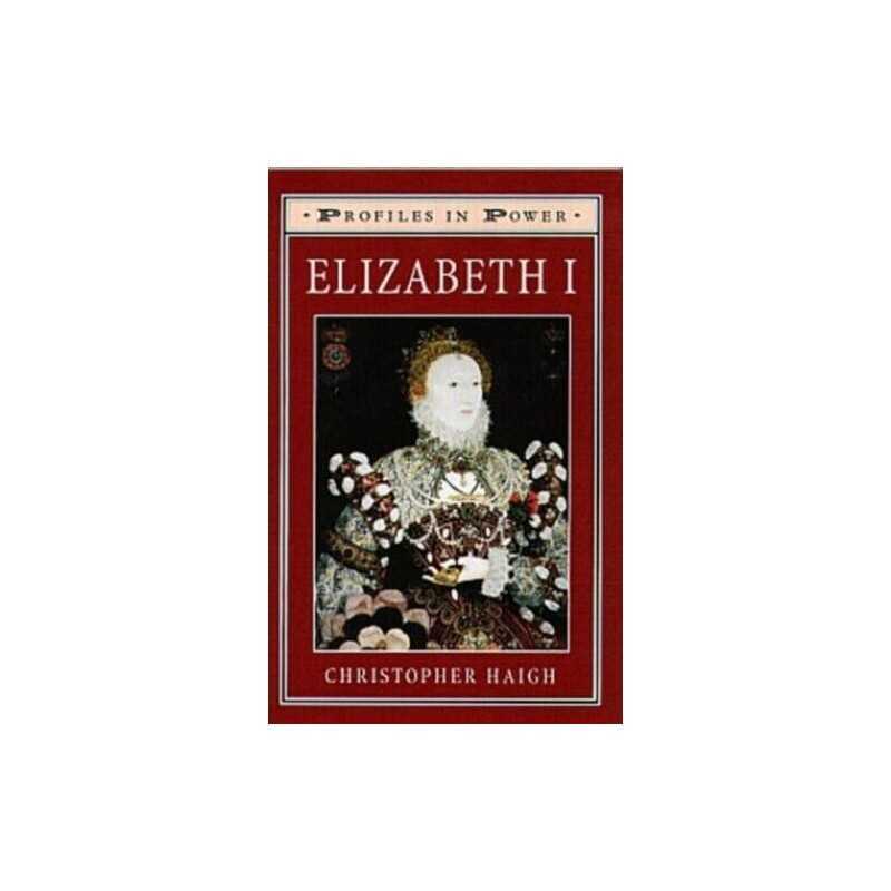 Elizabeth I (Profiles in Power) by Haigh, Christopher Paperback Book