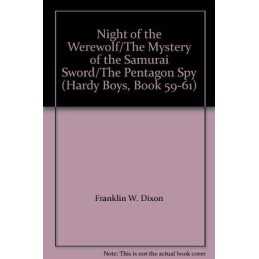 Night of the Werewolf / The Mystery of the Samurai Sword ... by Franklin W Dixon