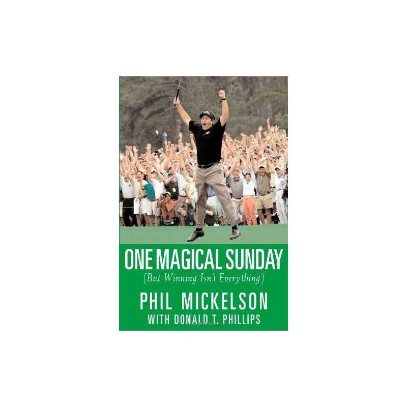 One Magical Sunday: But Winning Isnt Everything by Mickelson, Phil Book The