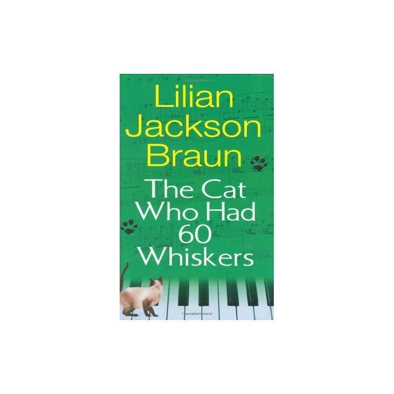 The Cat Who Had 60 Whiskers, Braun, Lilian Jackson