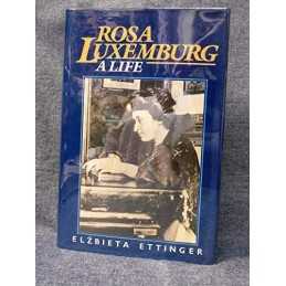 Rosa Luxemburg: A Life by Ettinger, Elzbieta Hardback Book