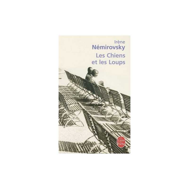 Les Chiens et les Loups (Le Livre de Poche) by Nemirovsky, Irene Book