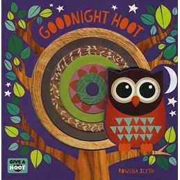 Goodnight Hoot (Give a Hoot 1) by Rowena Blyth Book