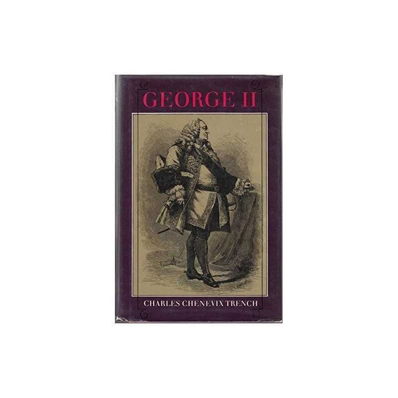 George II by Trench, Charles Chenevix Hardback Book