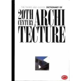 The Thames and Hudson Dictionary of 20th Century Architecture Paperback Book The
