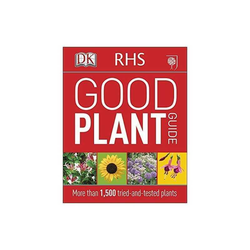 RHS Good Plant Guide: More than 1,500 Tried-and-Tested Plants (Dk) by DK Book