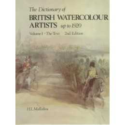 The Dictionary of British Watercolour Artists, vol. ...