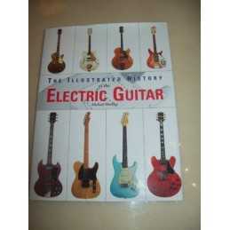 The illustrated history of the electric guitar by Heatley, Michael, Ford, Daniel