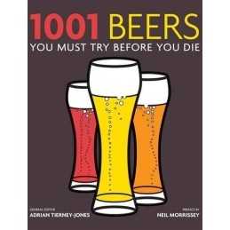 1001 Beers: You Must Try Before You Die by Tierney-Jones, Adrian Paperback Book